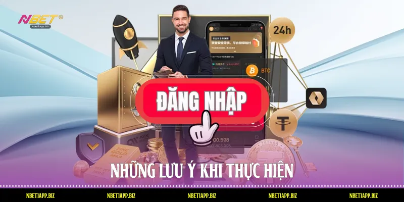 Những lưu ý khi thực hiện